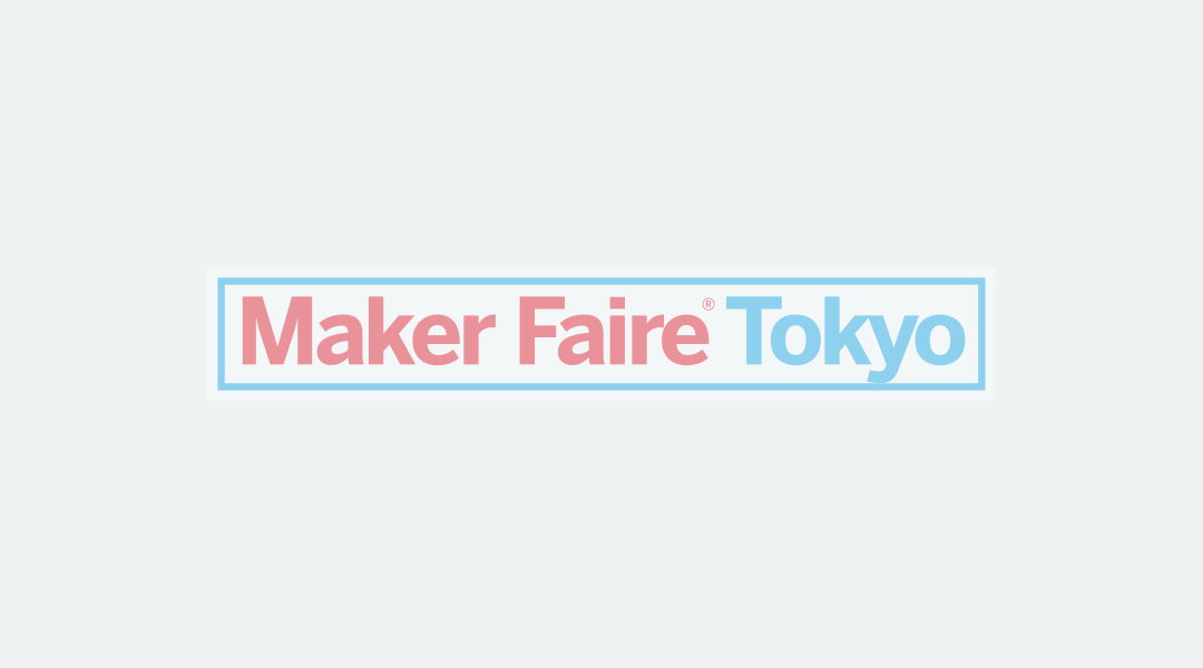 Maker Faire Tokyo 2022 出展決定